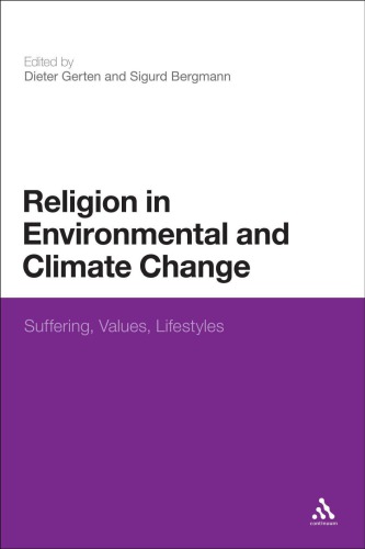 Religion In Environmental And Climate Change Suffering Values Lifestyles Dieter Gerten Sigurd Bergmann