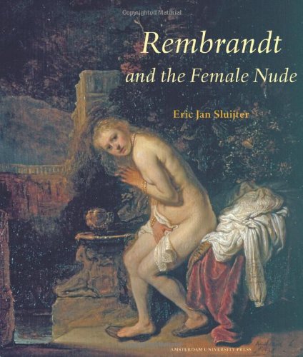 Rembrandt And The Female Nude Harmensz Van Rijn Rembrandt Rembrandt Harmenszoon Van Rijn Sluijter