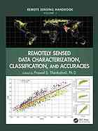 Remote Sensing Handbook Volume I Remotely Sensed Data Characterization Classification And Accuracies Thenkabail