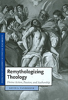 Remythologizing Theology Divine Action Passion And Authorship 1st Edition Kevin J Vanhoozer
