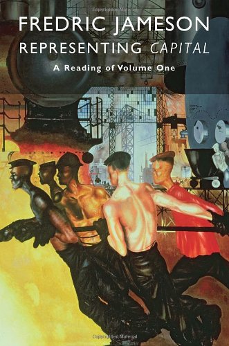 Representing Capital A Reading Of Volume One Reprint Fredric Jameson