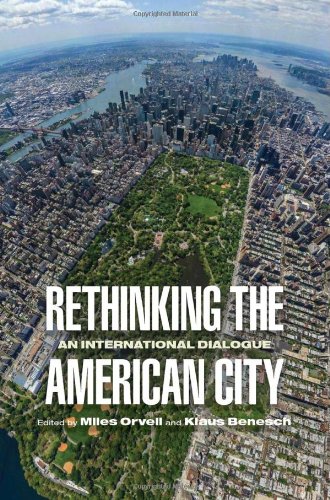 Rethinking The American City An International Dialogue Miles Orvell