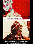 Rethinking Third Cinema Guneratne Anthony R Chakravarty Sumita S Dissanayake