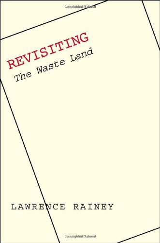 Revisiting The Waste Land First Edition Eliot Eliot Thomas Stearns Rainey