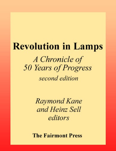 Revolution In Lamps A Chronicle Of 50 Years Of Progress 2nd Ed Kane