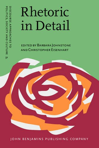 Rhetoric In Detail Discourse Analyses Of Rhetorical Talk And Text Eisenhart