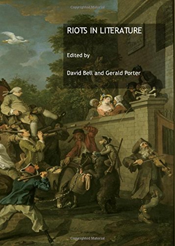 Riots In Literature David Bell And Gerald Porter