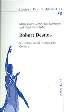 Robert Desnos Surrealism In The Twentyfirst Century 1st Desnos