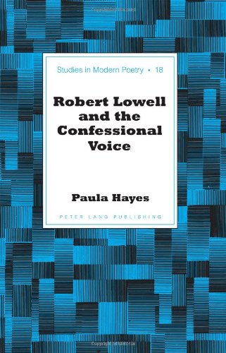Robert Lowell And The Confessional Voice First Printing Lowell