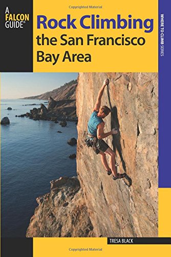 Rock Climbing The San Francisco Bay Area Second Edition Black