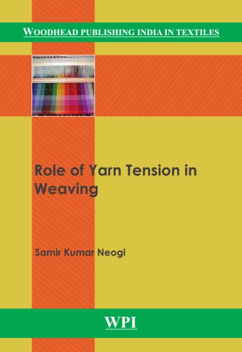 Role Of Yarn Tension In Weaving Samir Kumar Neogi
