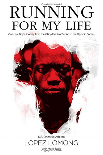 Running For My Life One Lost Boys Journey From The Killing Fields Of Sudan To The Olympic Games 1st Edition Tabb