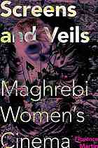 Screens And Veils Maghrebi Womens Cinema Martin Florence