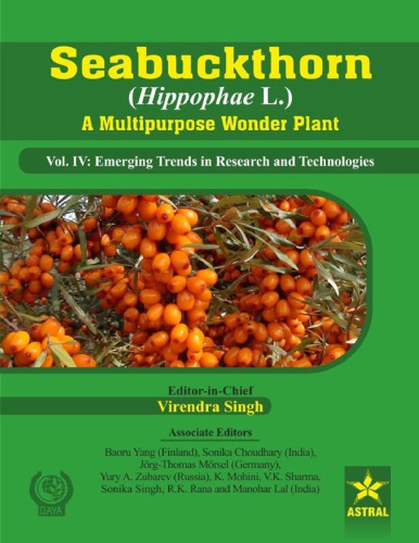 Seabuckthorn Hippophae L A Multipurpose Wonder Plant Volume Iv Emerging Trends In Research And Technologies Virendra Singh