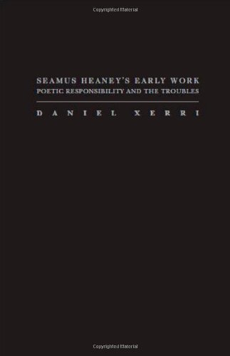 Seamus Heaneys Early Work Poetic Responsibility And The Troubles Heaney