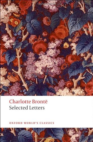 Selected Letters Of Charlotte Bronte Reprint Charlotte Bronte Margaret Smith Janet Gezari