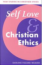 Self Love And Christian Ethics Weaver Darlene Fozard