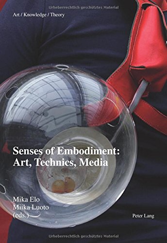 Senses Of Embodimen Art Technics Media 1st Edition Elo Mika Luoto