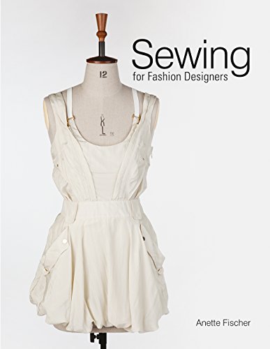 Sewing For Fashion Designers Anette Fischer