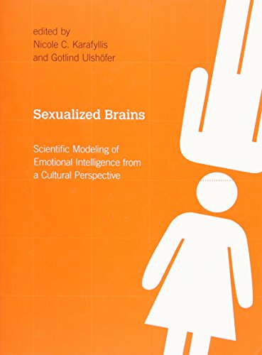 Sexualized Brains Scientific Modeling Of Emotional Intelligence From A Cultural Perspective 1st Edition Ulshfer