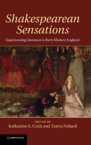 Shakespearean Sensations Experiencing Literature In Early Modern England Shakespeare