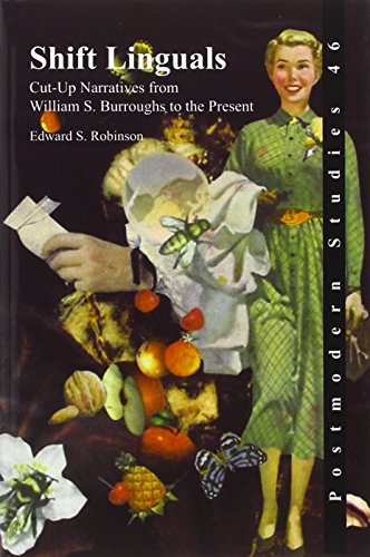 Shift Linguals Cutup Narratives From William S Burroughs To The Present Burroughs