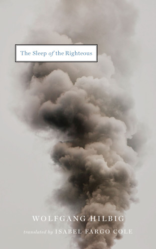The Sleep Of The Righteous Cole Isabel Fargo Hilbig Wolfgang