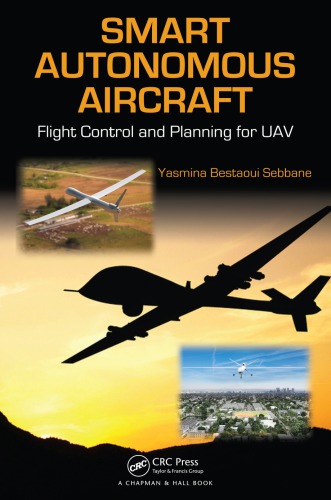 Smart Autonomous Aircraft Flight Control And Planning For Uav Bestaoui Sebbane