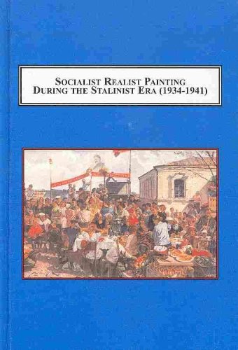Socialist Realist Painting During The Stalinist Era 19341941 The High Art Of Mass Art K Andrea Rusnock