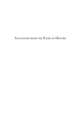 Soulmates From The Pages Of History From Mythical To Contemporary 75 Examples Of The Power Of Friendship Jack Adler