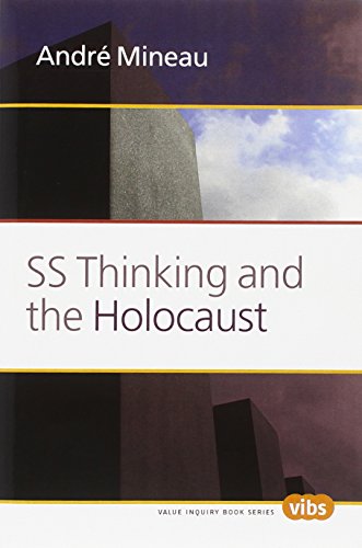 Ss Thinking And The Holocaust Andr Mineau Andre Mineau
