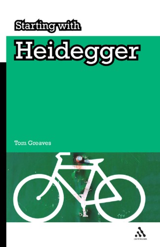 Starting With Heidegger Tom Greaves