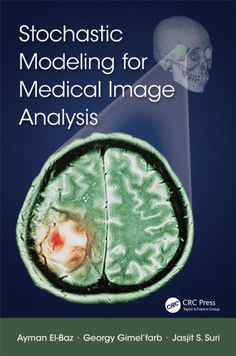 Stochastic Modeling For Medical Image Analysis Elbaz Ayman S Gimelfarb