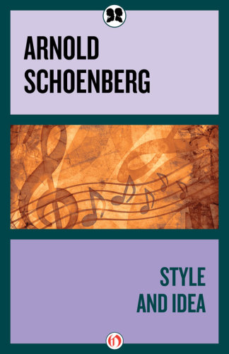 Style And Idea Arnold Schoenberg