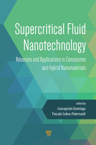 Supercritical Fluid Nanotechnology Advances And Applications In Composites And Hybrid Nanomaterials Domingo