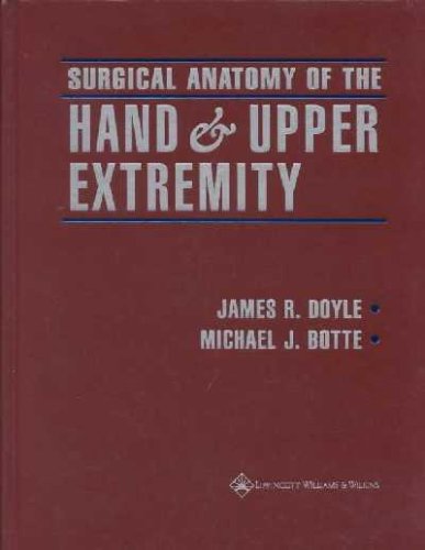 Surgical Anatomy Of The Hand And Upper Extremity 1st Edition James R Doyle Md