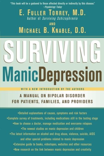Surviving Manic Depression A Manual On Bipolar Disorder For Patients Families And Providers Paperback Edition E Fuller Torrey