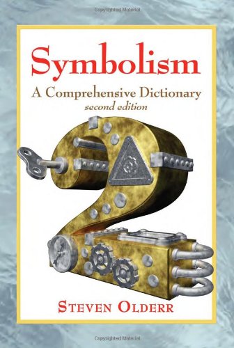 Symbolism A Comprehensive Dictionary 2nd Ed Olderr Steven