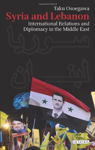 Syria And Lebanon International Relations And Diplomacy In The Middle East Osoegawa