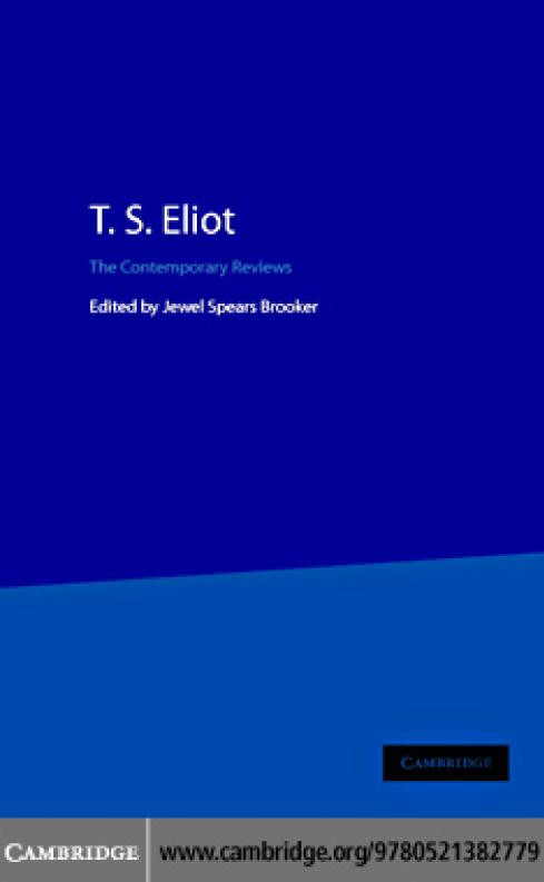 Ts Eliot The Contemporary Reviews Eliot Thomas Stearns Brooker