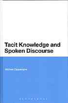 Tacit Knowledge And Spoken Discourse Zappavigna Michele