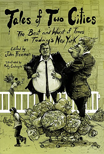 Tales Of Two Cities The Best And Worst Of Times In Todays New York John Freeman