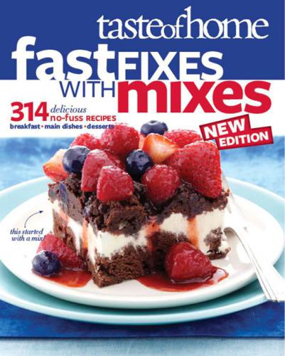 Taste Of Home Fast Fixes With Mixes New Edition Taste Of Home