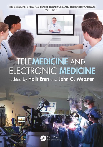 Telemedicine And Electronic Medicine Volume 1 Emedicine Ehealth Mhealth Telemedicine And Telehealth Handbook Halit Eren John G Webster