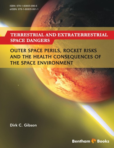 Terrestrial And Extraterrestrial Space Dangers Outer Space Perils Rocket Risks And The Health Consequences Of The Space Environment Gibson