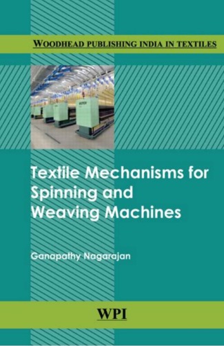 Textile Mechanisms In Spinning And Weaving Machines Nagarajan