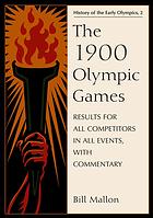 The 1900 Olympic Games Results For All Competitors In All Events With Commentary Mallon