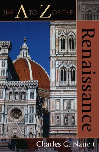 The A To Z Of The Renaissance Rev Pbk Ed Charles Garfield Nauert
