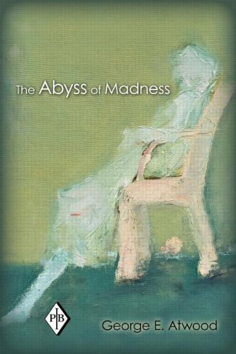 The Abyss Of Madness Atwood George E