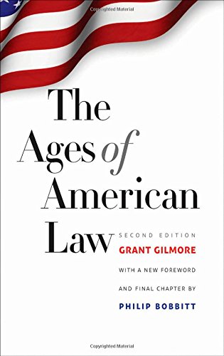 The Ages Of American Law Second Edition Second Edition Grant Gilmore